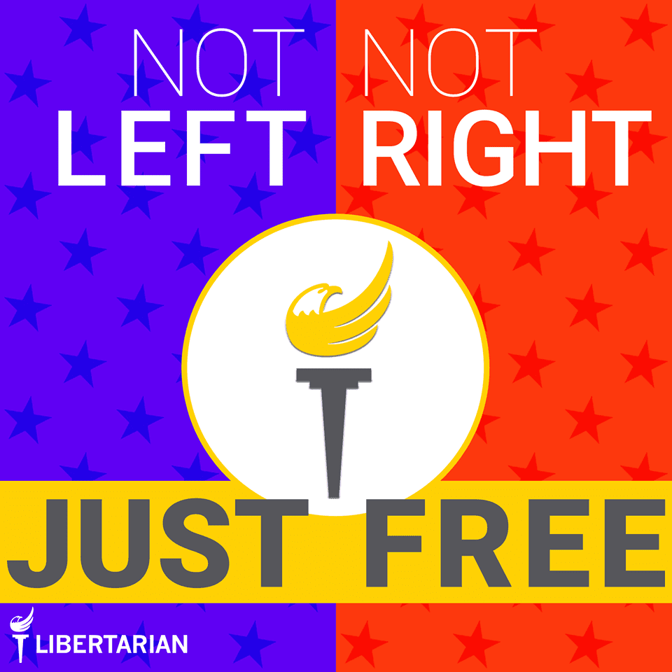 Not Left. Not Right. Just Free. Not Left. Not Right. Just Free.