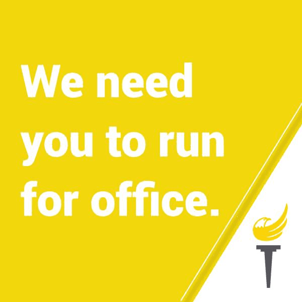 We need you to run for office. We need you to run for office.