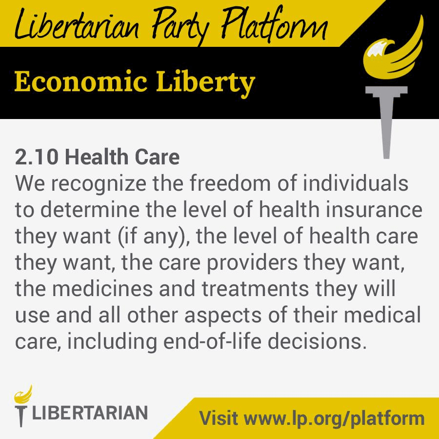 We recognize the freedom of individuals to determine the level of health insurance they want (if any), the level of health care they want, the care providers they want, the medicines and treatments they will use and all other aspects of their medical care, including end-of-life decisions. We recognize the freedom of individuals to determine the level of health insurance they want (if any), the level of health care they want, the care providers they want, the medicines and treatments they will use and all other aspects of their medical care, including end-of-life decisions.