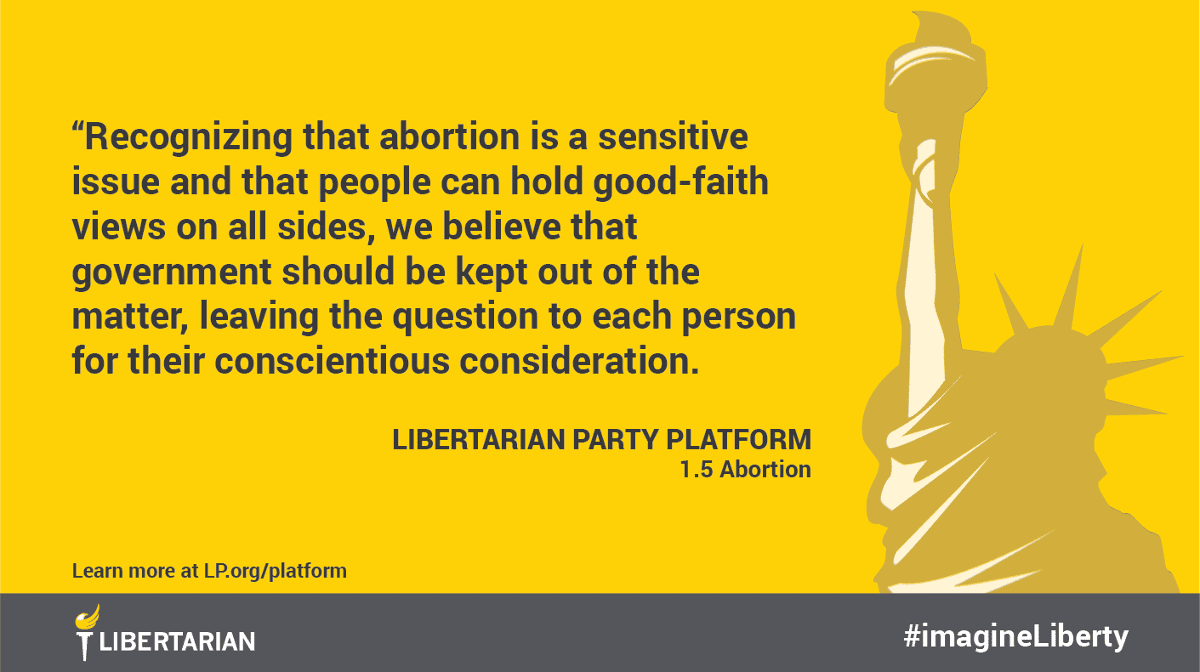Recognizing that abortion is a sensitive issue and that people can hold good-faith views on all sides, we believe that government should be kept out of the matter, leaving the question to each person for their conscientious consideration. Recognizing that abortion is a sensitive issue and that people can hold good-faith views on all sides, we believe that government should be kept out of the matter, leaving the question to each person for their conscientious consideration.