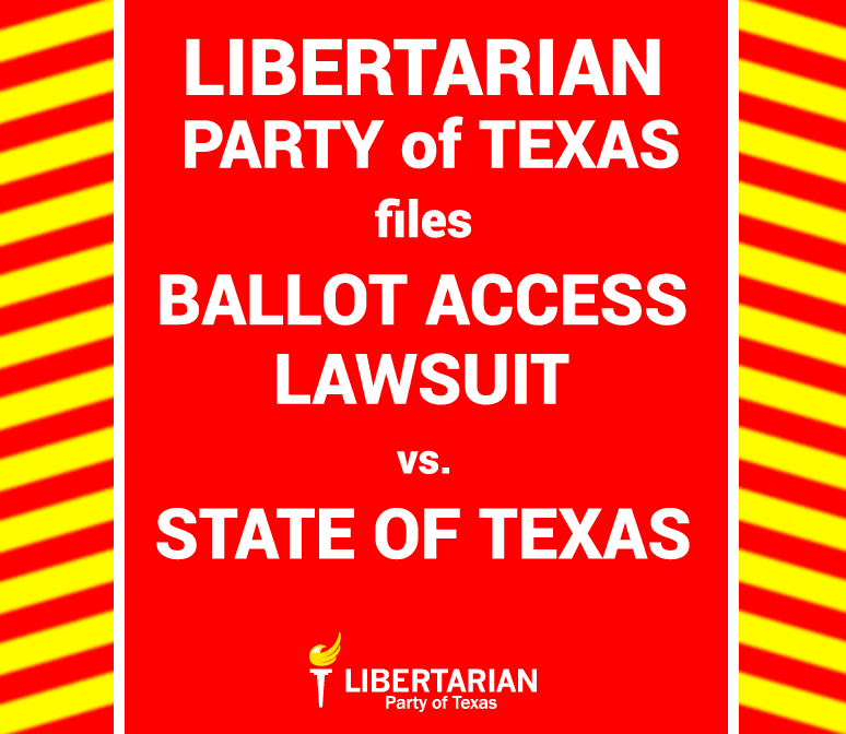LP Texas files ballot access lawsuit vs. state of Texas